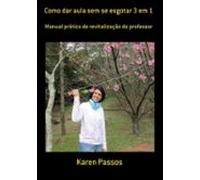 Como Dar Aula Sem Se Esgotar 3 Em 1 (ebook)