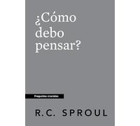 ¿Cómo debo pensar? (How Should I Think?)