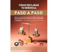 Cómo Declarar Tu Herencia. Paso A Paso 2024. Claves Para Comprend Er E