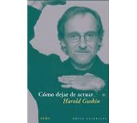 Cómo dejar de actuar (Artes Escénicas)