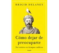 Cómo dejar de preocuparte
