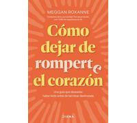 Cómo Dejar de Romperte El Corazón / How to Stop Breaking Your Own Heart