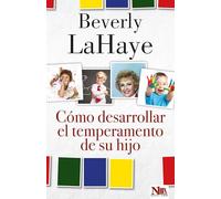 Cómo desarrollar el temperamento de su hijo / How to develop your child's temper ament
