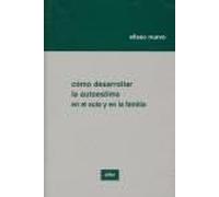 Cómo desarrollar la autoestima: en la familia y en el aula
