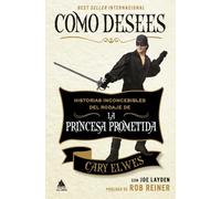 Como desees: Historias inconcebibles del rodaje de La princesa prometida (Ático Bolsillo)