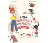 Cómo desenfadar a una mamá en 10 pasos (Cuentos que cuentan)