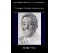 Como Desenhar O Ex Presidente Lula Com Lápis Grafite. (ebook)