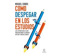 Cómo despegar en los estudios: Las estrategias clave para mejorar las notas en ESO y Bachillerato (PRACTICOS ESPASA)