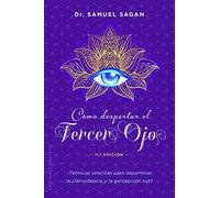 Cómo Despertar el Tercer Ojo (Espiritualidad y vida interior)