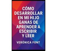Cómo despertar en mi hijo las ganas de leer y escribir