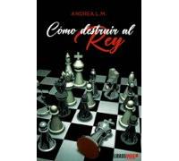Como Destruir Al Rey