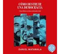 Cómo Destruir Una Democracia