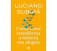 Como Deus transforma a tristeza em alegria