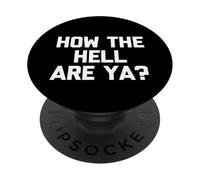 ¿Cómo diablos Eres? - Novedad Divertida del Humor sarcástico PopSockets PopGrip Adhesivo