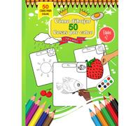 Cómo dibujar 50 Cosas por calco para niños Edades +2: Guía para principiantes Libro de actividades de dibujo con 50 proyectos paso a paso para niños, adolescentes y adultos