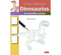 Como Dibujar Dinosaurios: En Sencillos Pasos