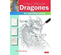 Cómo dibujar. Dragones en sencillos pasos (COMO DIBUJAR)