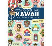 Cómo Dibujar Kawaii La Vuelta al Mundo: 101 Dibujos Súper Monos para Aprender a Dibujar Monumentos, Comidas y Tradiciones Paso a Paso (Mundo Kawaii)