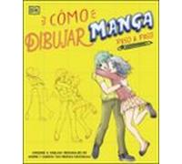 Cómo dibujar manga paso a paso: Aprende a dibujar personajes de anime y cuenta tus propias historias