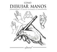 Cómo Dibujar Manos
