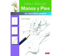Cómo Dibujar Manos Y Pies