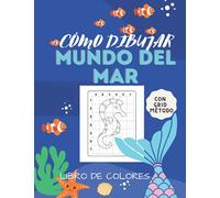 Cómo dibujar Mundo del Mar: Aprende a dibujar cosas bonitas para niños mayores de 5 años | Guía divertida y fácil de dibujar paso a paso: (Libros de actividades de dibujo increíbles)