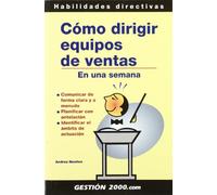 Cómo dirigir equipos de ventas: En una semana: 1