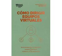 Cómo dirigir equipos virtuales. Responsabiliza a tu personal. Genera confianza. Fomenta la colaboración (Management en 20 minutos)