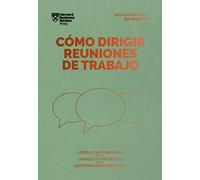 Cómo dirigir reuniones de trabajo. Serie Management en 20 minutos: Lidera con confianza, avanza tu proyecto, gestiona los conflictos