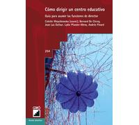 Cómo Dirigir Un Centro Educativo: Guía para asumir las funciones de director: 254 (Organización y gestión educativa)