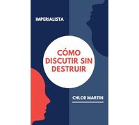 Cómo Discutir sin Destruir: 1 (Emotional Help)