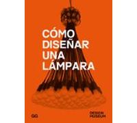 Como Diseñar Una Lampara (2ª Ed.)