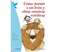 Cómo dormir a un león y otras crónicas verídicas (Nandibú)