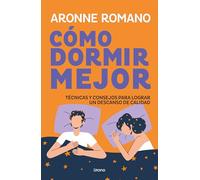 Cómo dormir mejor: Técnicas y consejos para lograr un descanso de calidad (SALUD Y BIENESTAR)