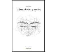 Cómo duele quererte