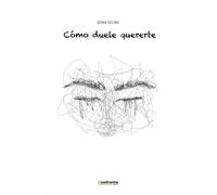 COMO DUELE QUERERTE | Gema Selma Requena