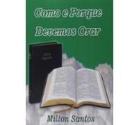 Como E Porque Devemos Orar (ebook)