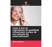 Como é que os indicadores de qualidade influenciam o preço de um contrato de externalização?