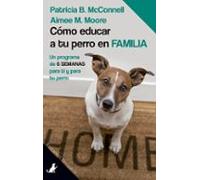 Como educar a tu perro en familia: Un programa de adiestramiento en 6 semanas: 3 (SIT BOOKS)