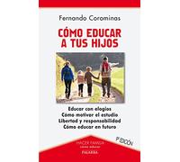 Cómo educar a tus hijos (Hacer Familia)