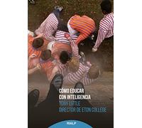 Cómo Educar Con Inteligencia: An Intelligent Person's Guide to Education (Educación y Pedagogía)