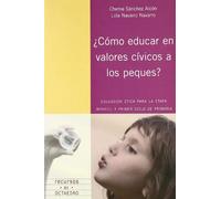 ¿Cómo educar en valores cívicos a los peques?: Educación ética para la etapa infantil y primer ciclo de primaria (Recursos) - 9788480638647