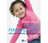 Cómo educar niños maravillosos con el método Montessori | Tim Seldin