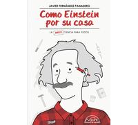 Como Einstein por su casa. La brico-ciencia para todos | Javier Fernández Panadero