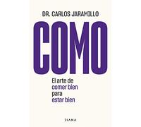 Como: El arte de comer bien para estar bien (Salud natural)
