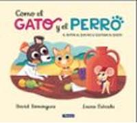 Como El Gato Y El Perro 2. El Raton Al Que No Le Gustaba El Queso