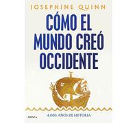 Cómo el mundo creó Occidente: 4.000 años de historia (Serie Mayor)