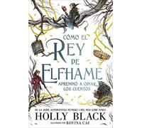 Cómo el rey de Elfhame aprendió a odiar los cuentos: Los habitantes del aire