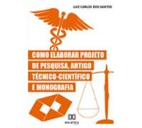 Como Elaborar Projeto De Pesquisa Artigo Técnico-científico E Monograf