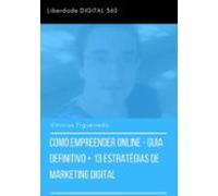 Como Empreender Online - Guia Definitivo + 13 Estratégias De Marketing